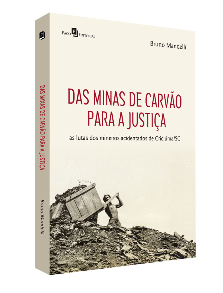Livro: "Das Minas de Carvão para a Justiça: as lutas dos mineiros acidentados de Criciúma/SC"