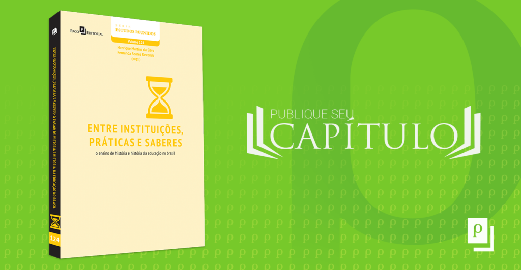 Entre instituições, práticas e saberes: o ensino de história e história da educação no Brasil