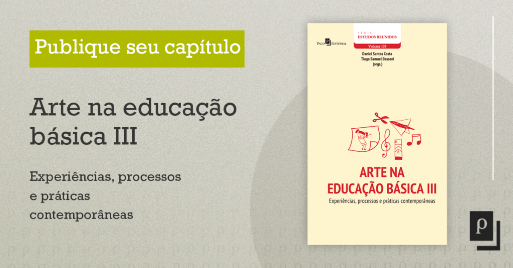 Arte na educação básica III: Experiências, processos e práticas contemporâneas