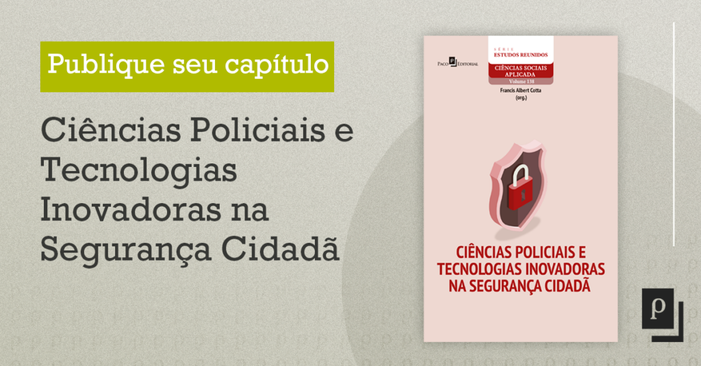 Ciências Policiais e Tecnologias Inovadoras na Segurança Cidadã
