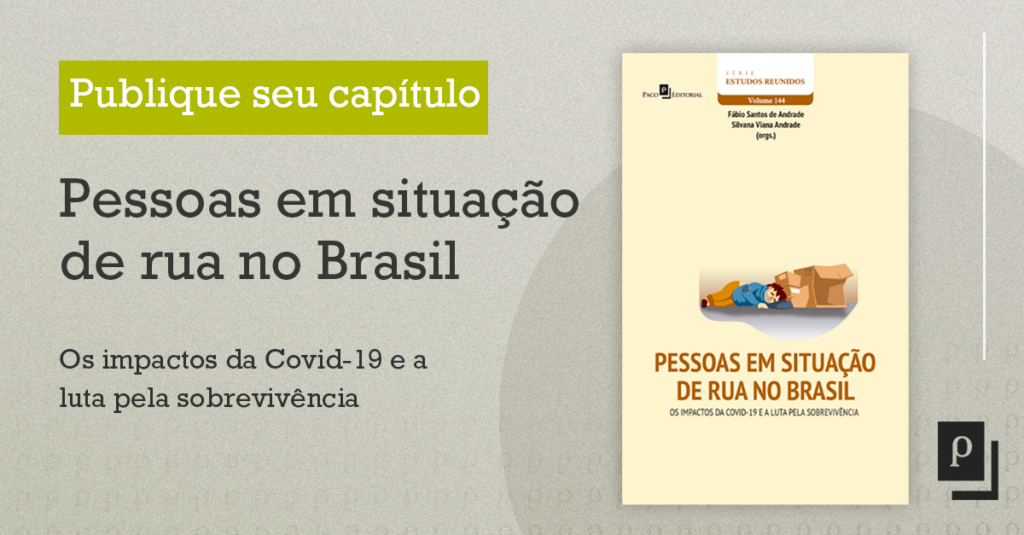 Pessoas em situação de rua no Brasil: os impactos da Covid-19 e a luta pela sobrevivência